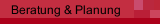 Beratung & Planung